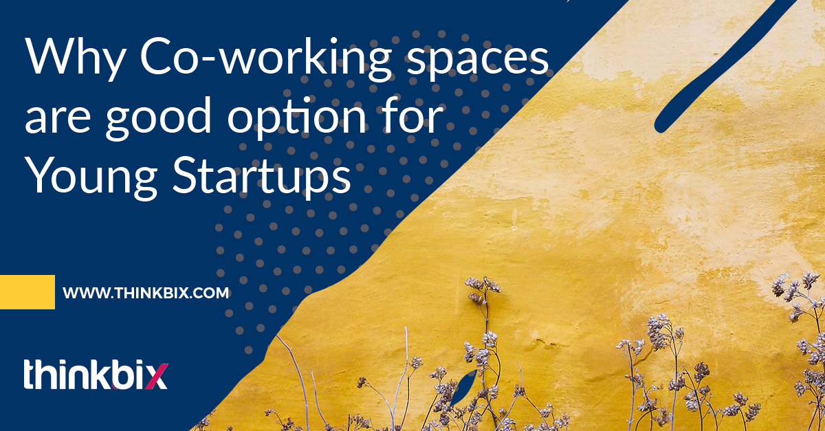 Why Co-working spaces are a good option for Young Tech Entrepreneurs